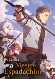 Katainaka-no-Ossan-Kensei-ni-Naru-Dublado-Todos-os-Episodios-Online-Goyabu.webp